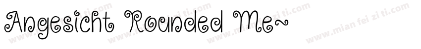 Angesicht Rounded Me字体转换